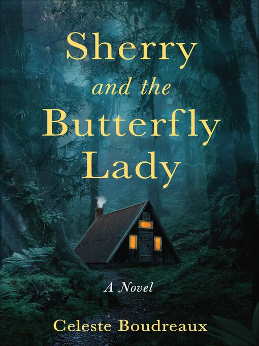 Title details for Sherry and the Butterfly Lady by Celeste Boudreaux - Available
